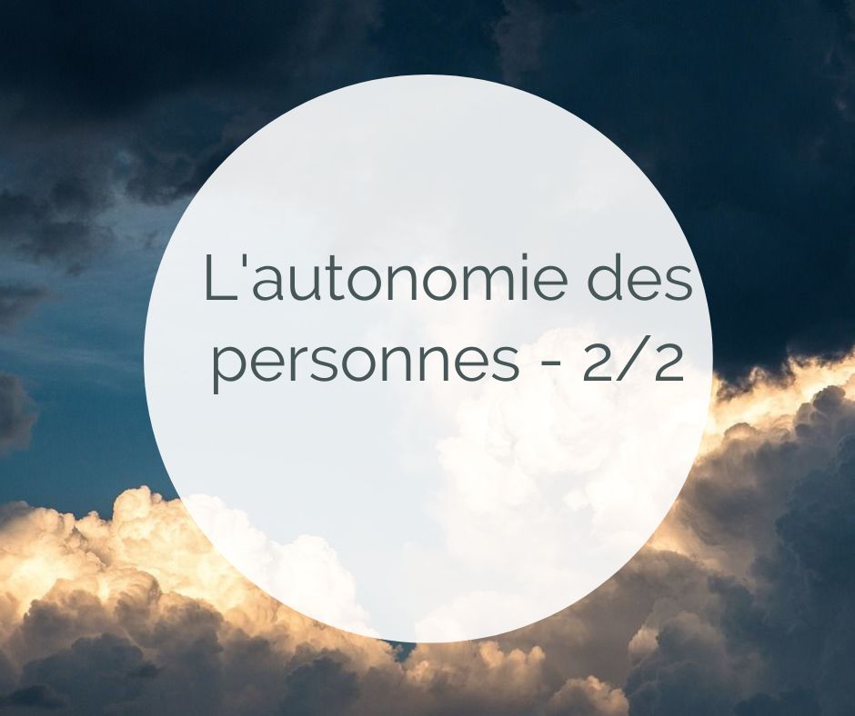 A la rencontre de la notion de handicap : l'autonomie des personnes (2/2)