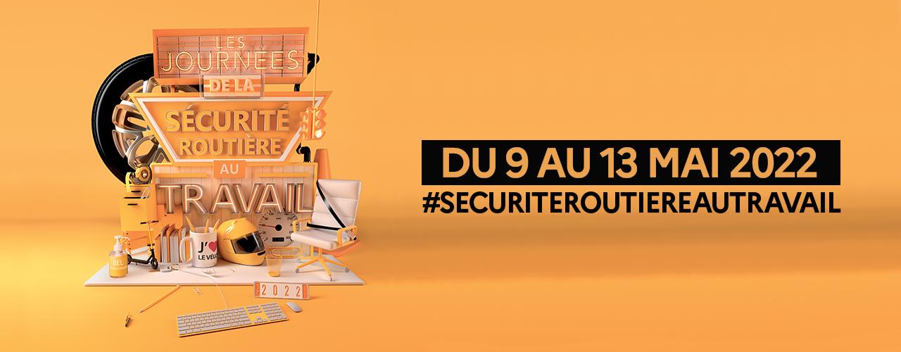 Les prochaines Journées de la sécurité routière au travail se dérouleront du 9 au 13 mai 2022