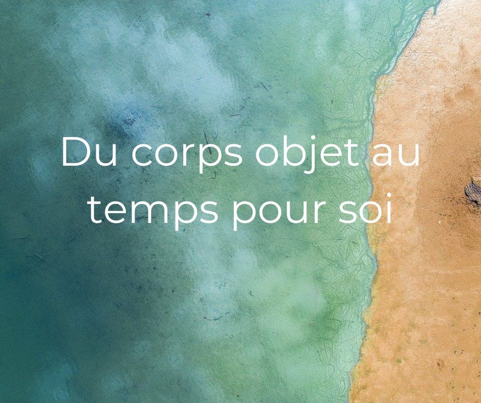 Pourquoi un séjour Post-Cancer ? - Du corps-objet au temps pour Soi